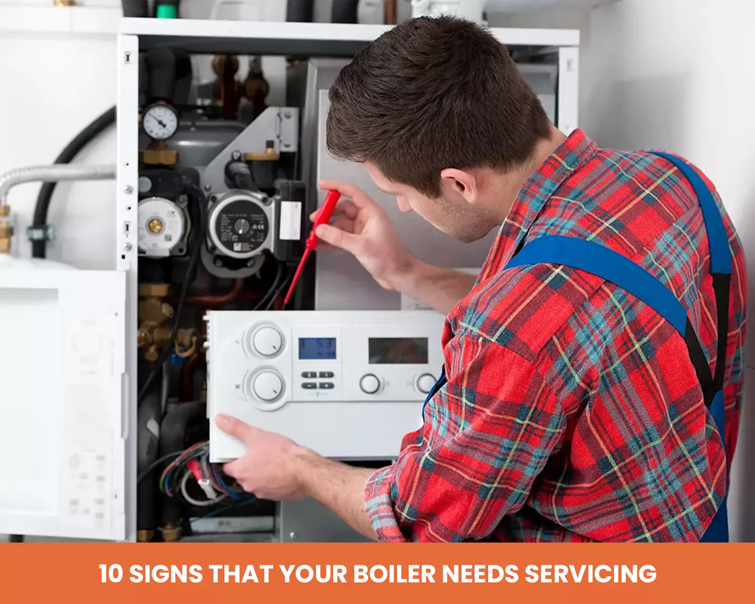10 Signs That Your Boiler Needs Servicing